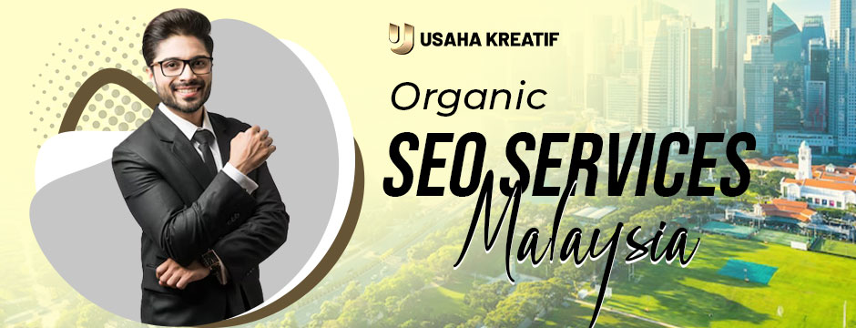 Organic SEO services Malaysia