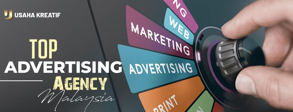 top advertising agency malaysia